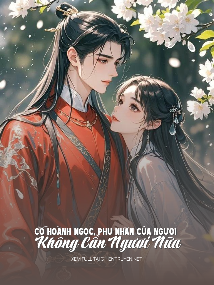 Cố Hoành Ngọc, Phu Nhân Của Ngươi Không Cần Ngươi Nữa