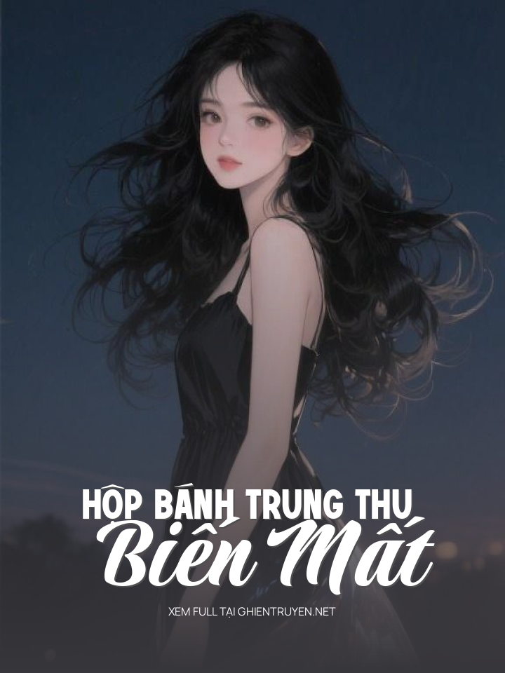Hộp Bánh Trung Thu Biến Mất