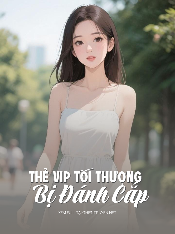 Thẻ Vip Tối Thượng Bị Đánh Cắp