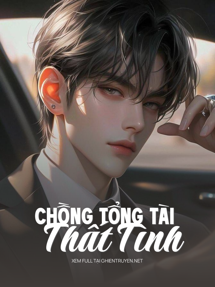 Chồng Tổng Tài Thất Tình