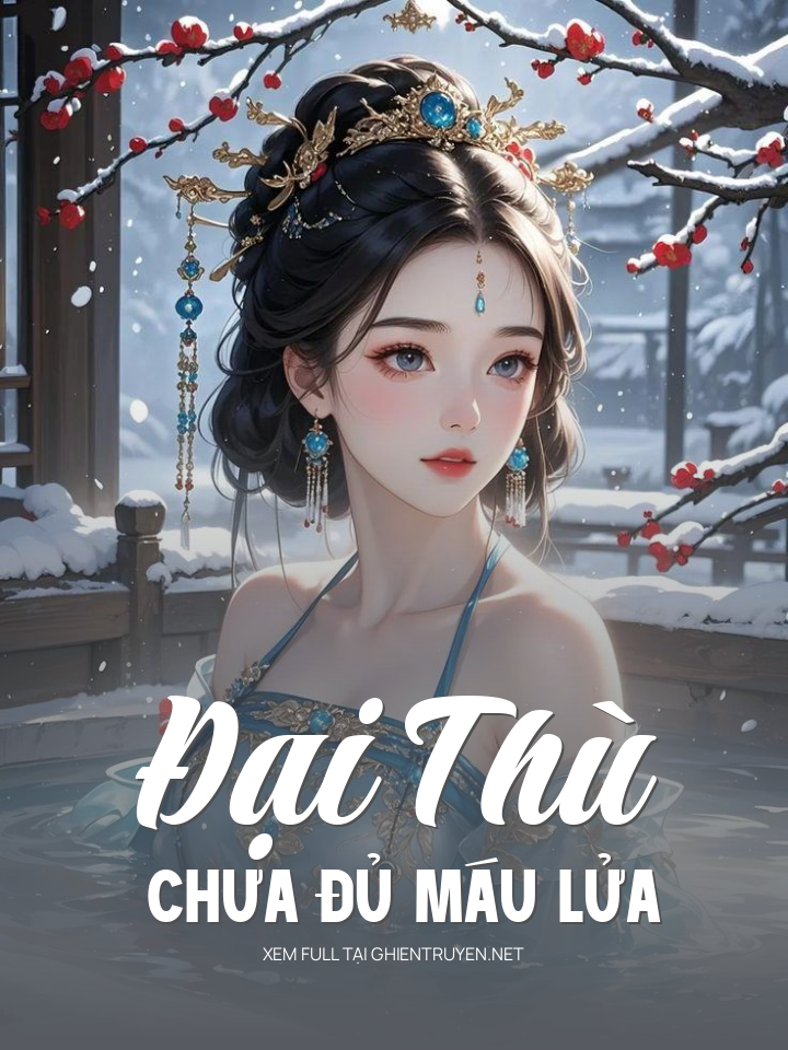 Đại Thù Chưa Đủ Máu Lửa