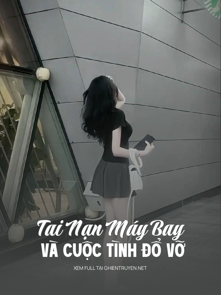 Tai Nạn Máy Bay Và Cuộc Tình Đổ Vỡ
