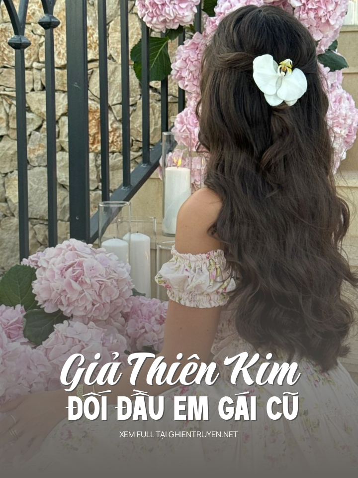 Giả Thiên Kim Đối Đầu Em Gái Cũ