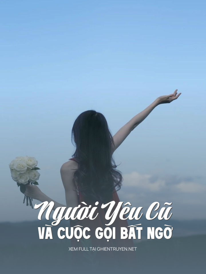 Người Yêu Cũ Và Cuộc Gọi Bất Ngờ