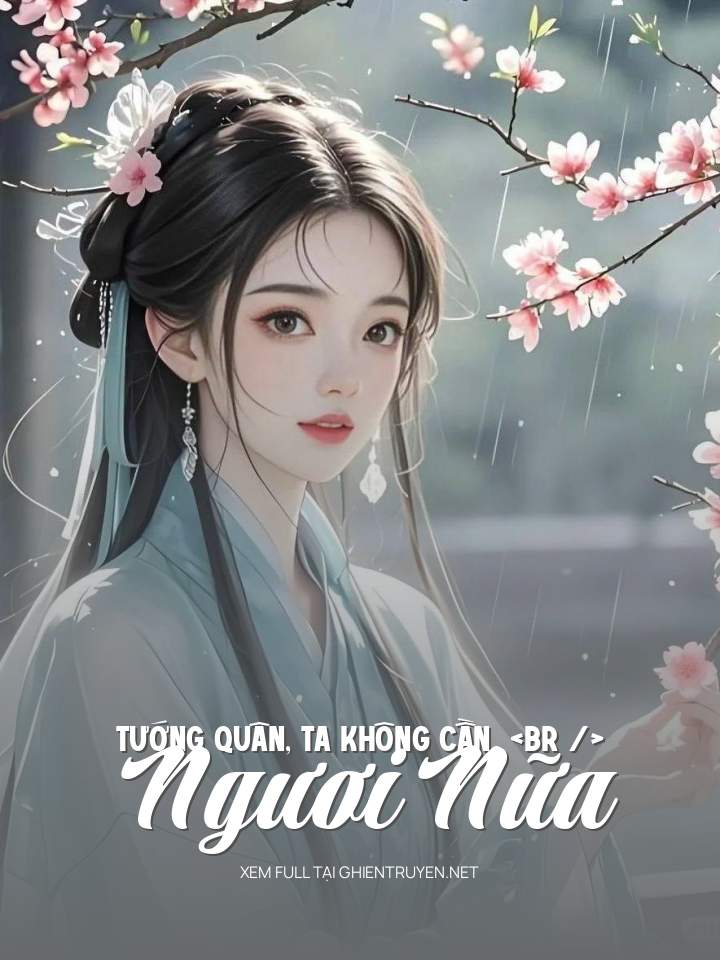 Tướng Quân, Ta Không Cần Ngươi Nữa