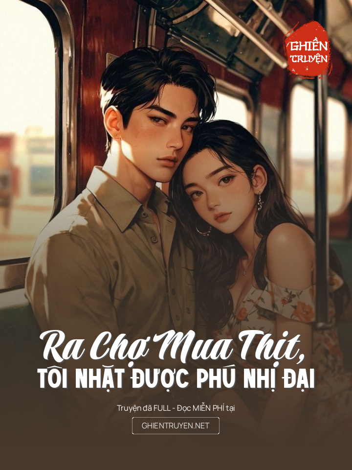 Ra Chợ Mua Thịt, Tôi Nhặt Được Phú Nhị Đại