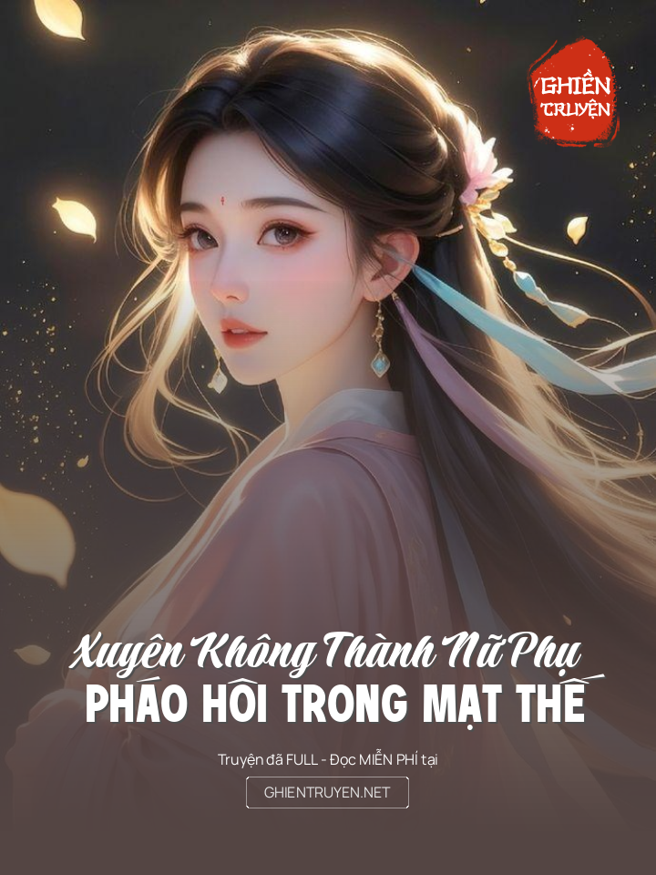 Xuyên Không Thành Nữ Phụ Pháo Hôi Trong Mạt Thế