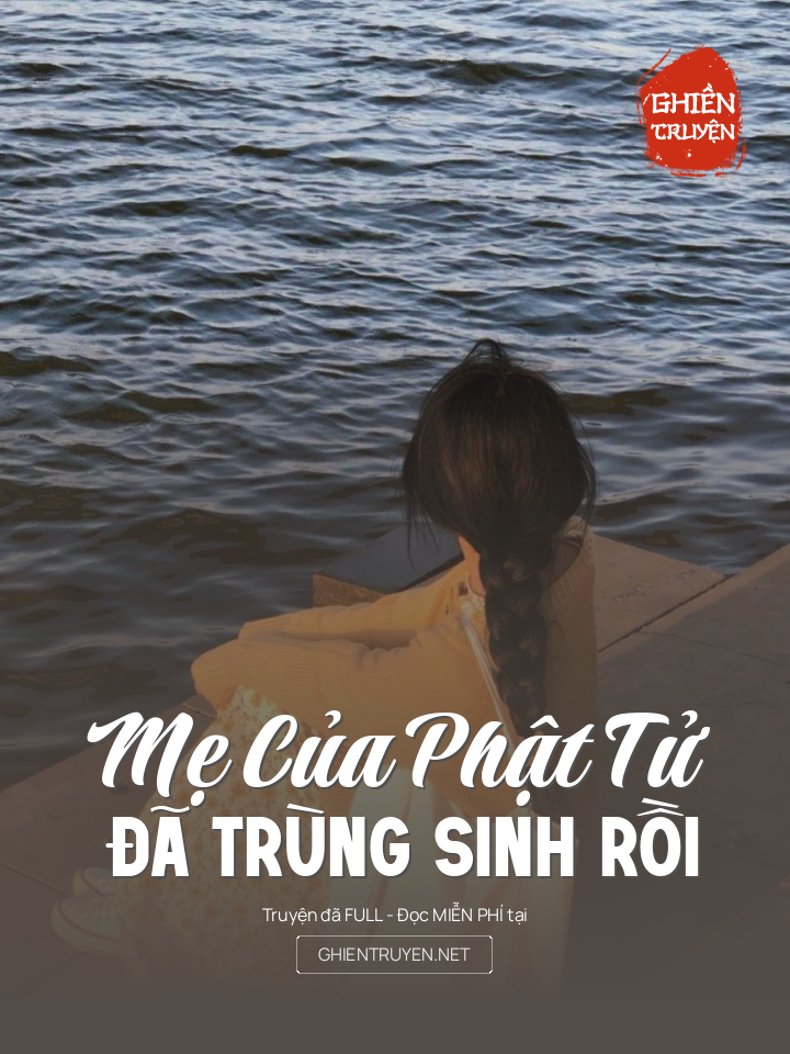 Mẹ Của Phật Tử Đã Trùng Sinh Rồi