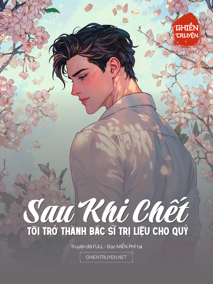 Sau Khi Chết Tôi Trở Thành Bác Sĩ Trị Liệu Cho Quỷ