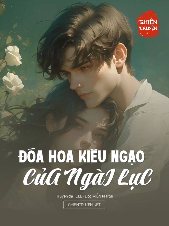 ĐóA Hoa Kiêu NgạO CủA NgàI LụC