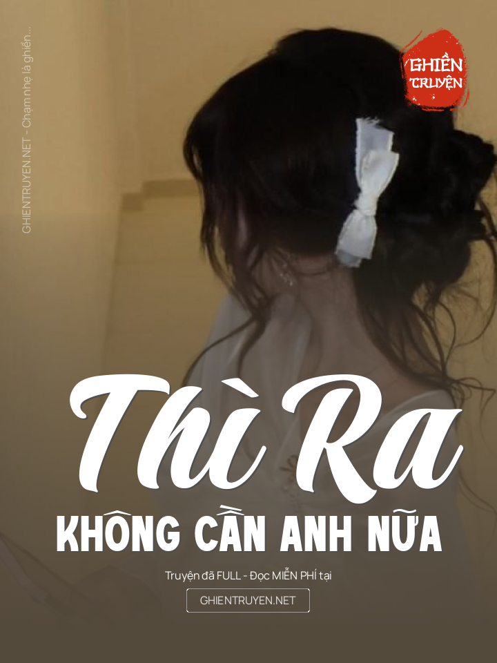 Thì Ra Không Cần Anh Nữa