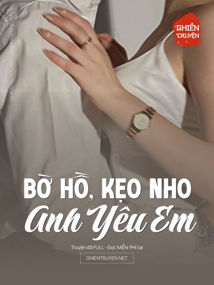 Bờ Hồ, Kẹo Nho, Anh Yêu Em