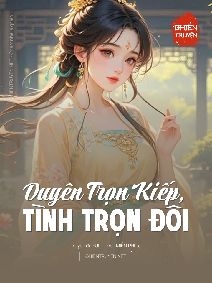 Duyên Trọn Kiếp, Tình Trọn Đôi