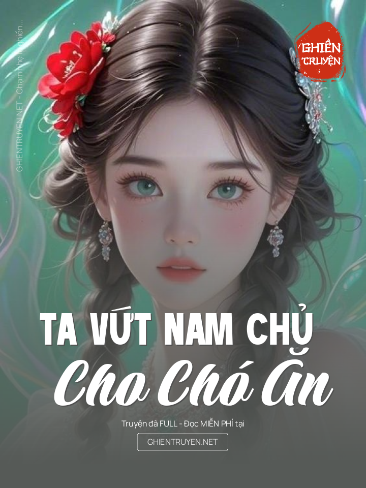 Ta Vứt Nam Chủ Cho Chó Ăn