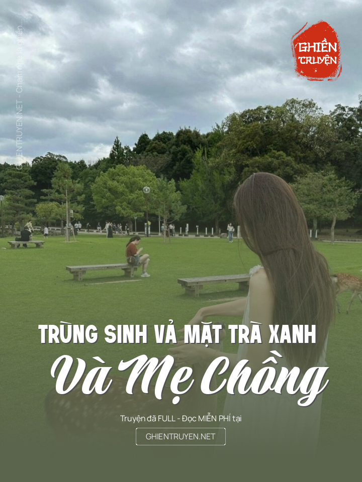 Trùng Sinh Vả Mặt Trà Xanh Và Mẹ Chồng