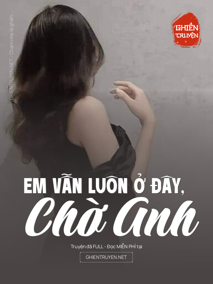 Em Vẫn Luôn Ở Đây, Chờ Anh
