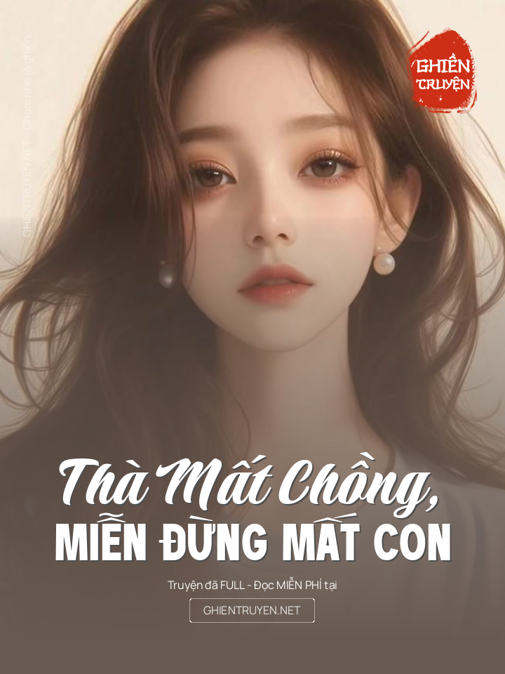 Thà Mất Chồng, Miễn Đừng Mất Con