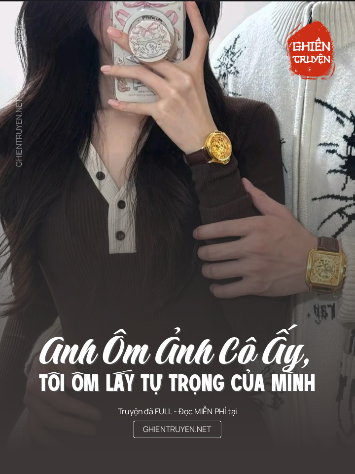 Anh Ôm Ảnh Cô Ấy, Tôi Ôm Lấy Tự Trọng Của Mình