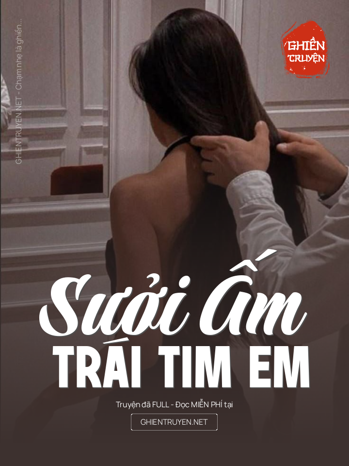 Sưởi Ấm Trái Tim Em