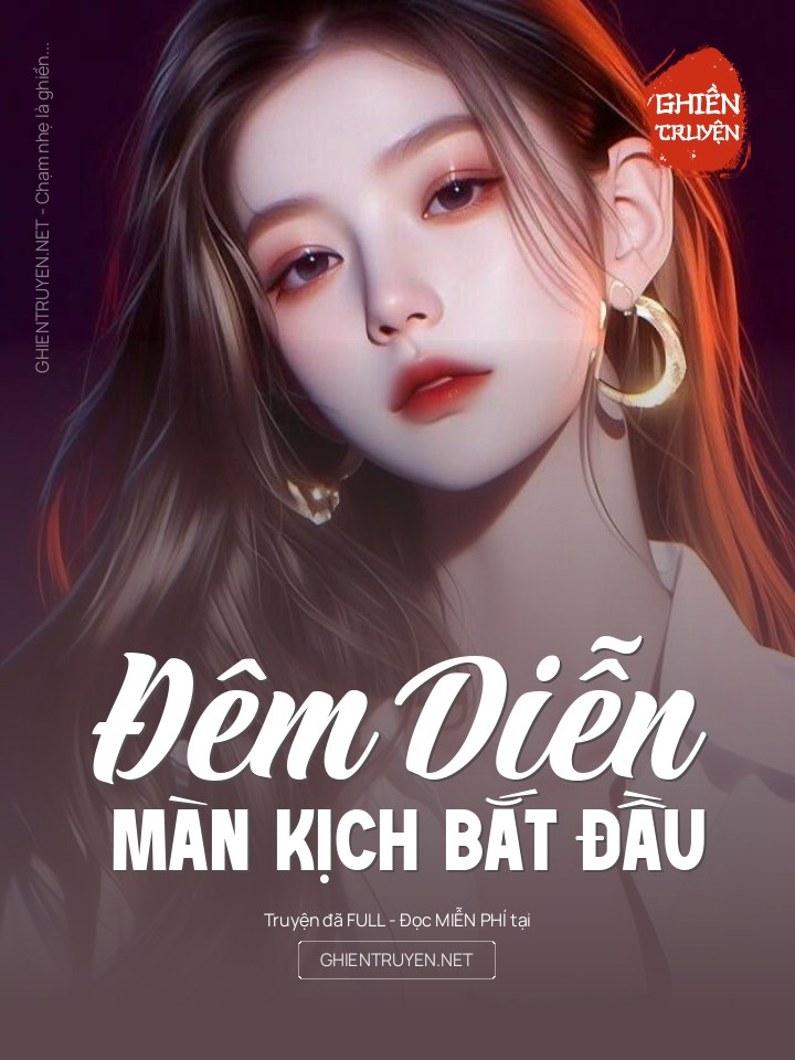 Đêm Diễn – Màn Kịch Bắt Đầu