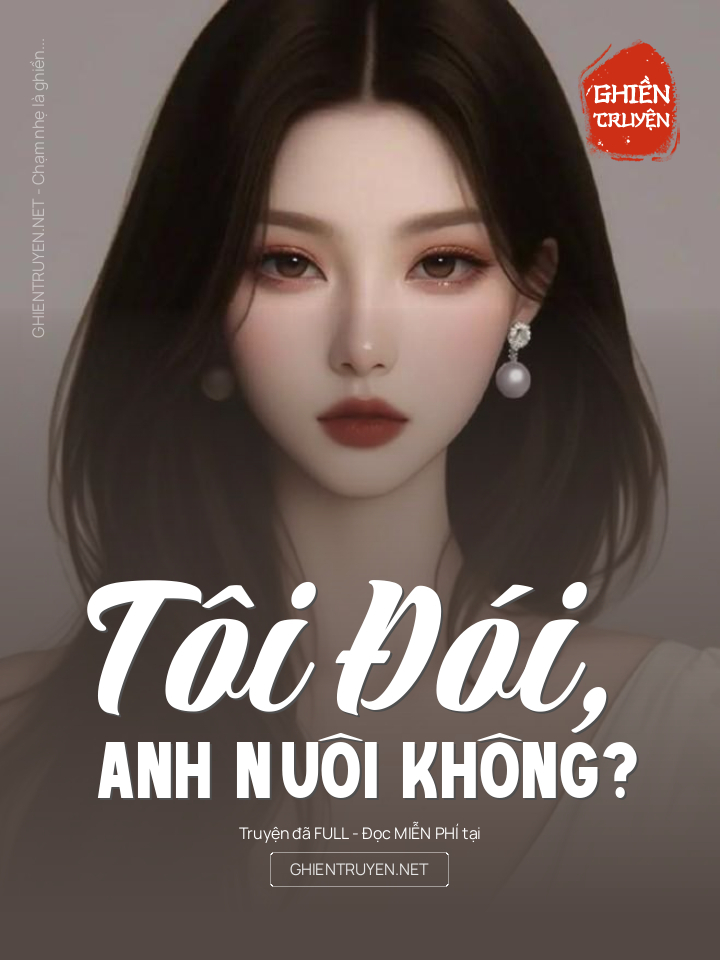 Tôi Đói, Anh Nuôi Không?