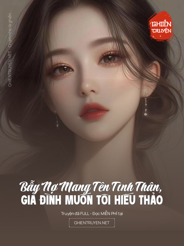 Bẫy Nợ Mang Tên Tình Thân, Gia Đình Muốn Tôi Hiếu Thảo