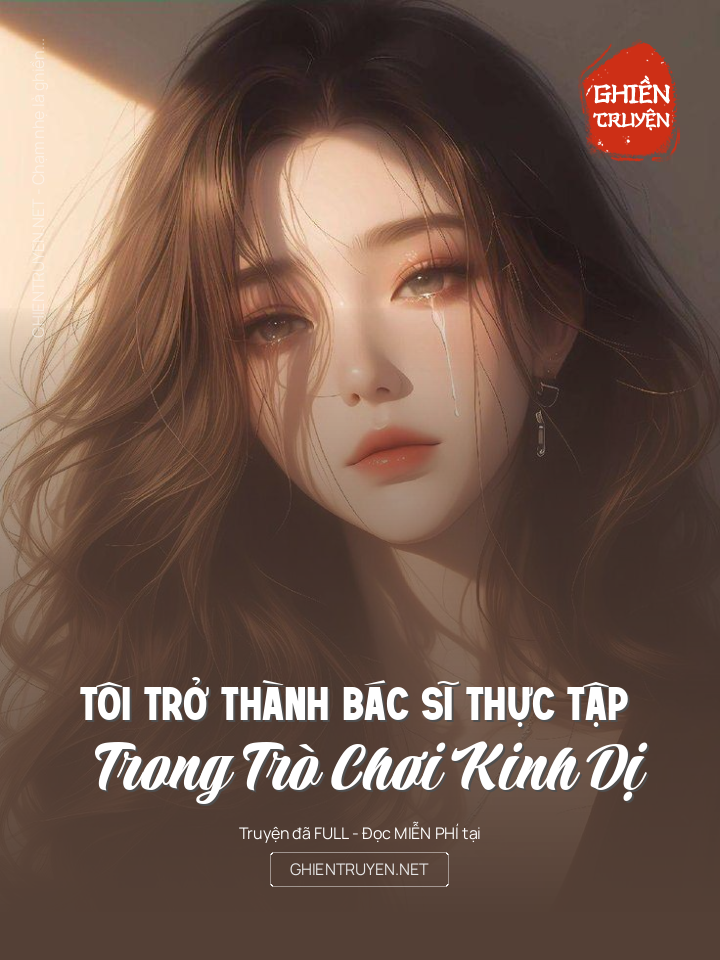 Tôi Trở Thành Bác Sĩ Thực Tập Trong Trò Chơi Kinh Dị