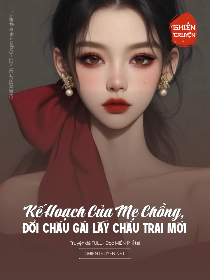 Kế Hoạch Của Mẹ Chồng, Đổi Cháu Gái Lấy Cháu Trai Mới