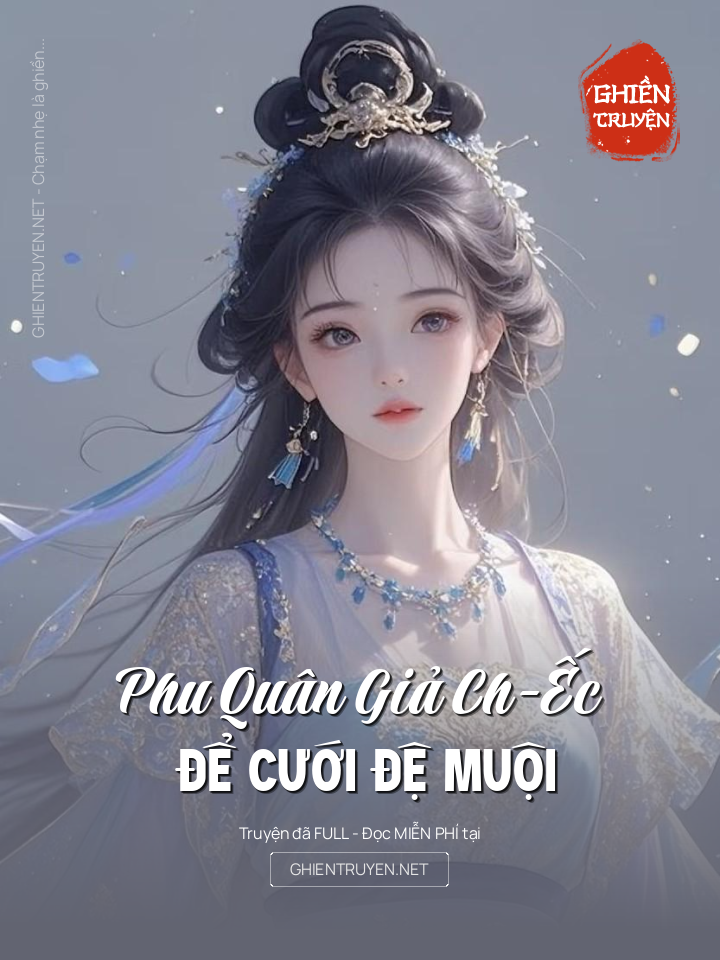 Phu Quân Giả Ch-Ếc Để Cưới Đệ Muội