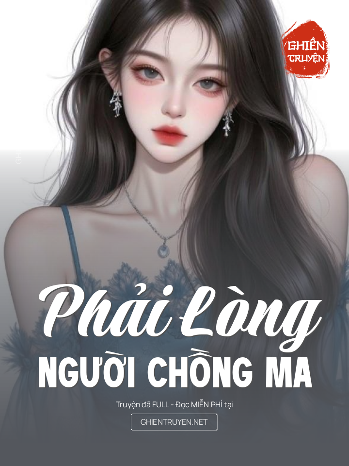 Phải Lòng Người Chồng Ma