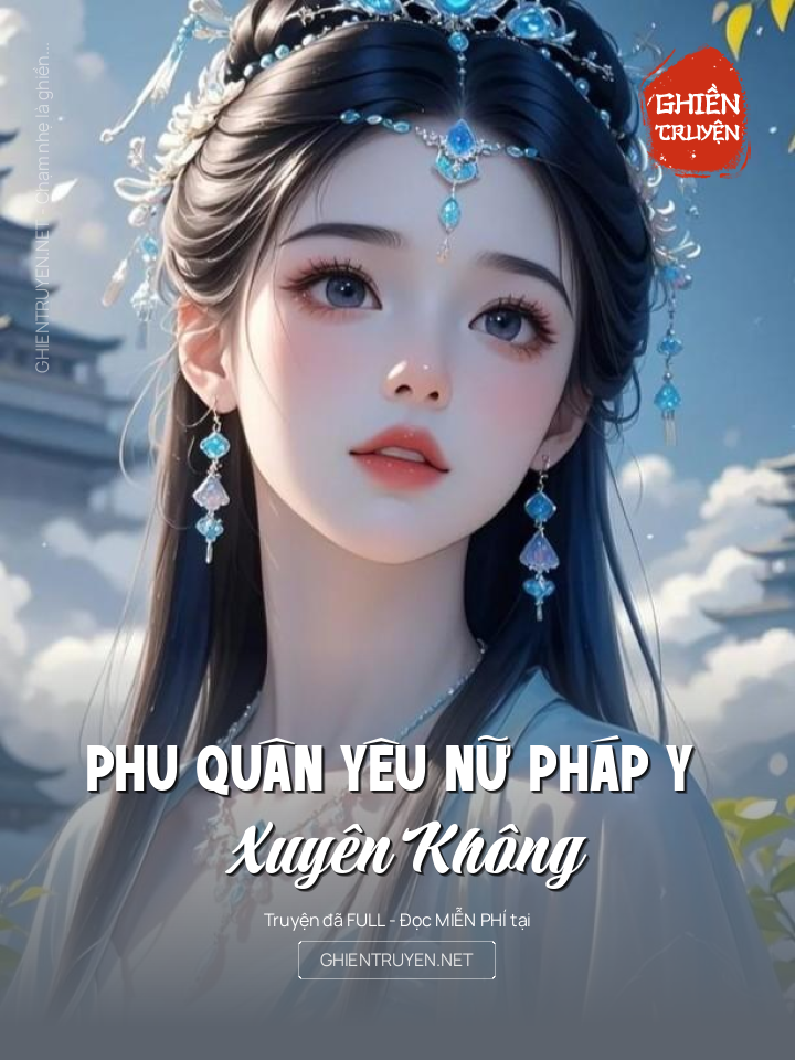 Phu Quân Yêu Nữ Pháp Y Xuyên Không