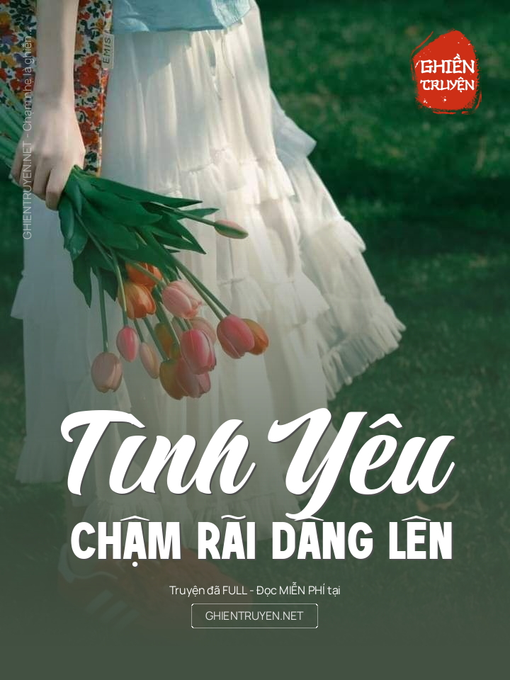 Tình Yêu Chậm Rãi Dâng Lên