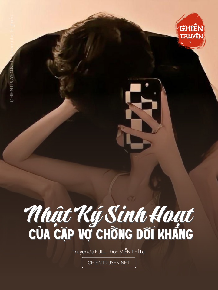 Nhật Ký Sinh Hoạt Của Cặp Vợ Chồng Đối Kháng