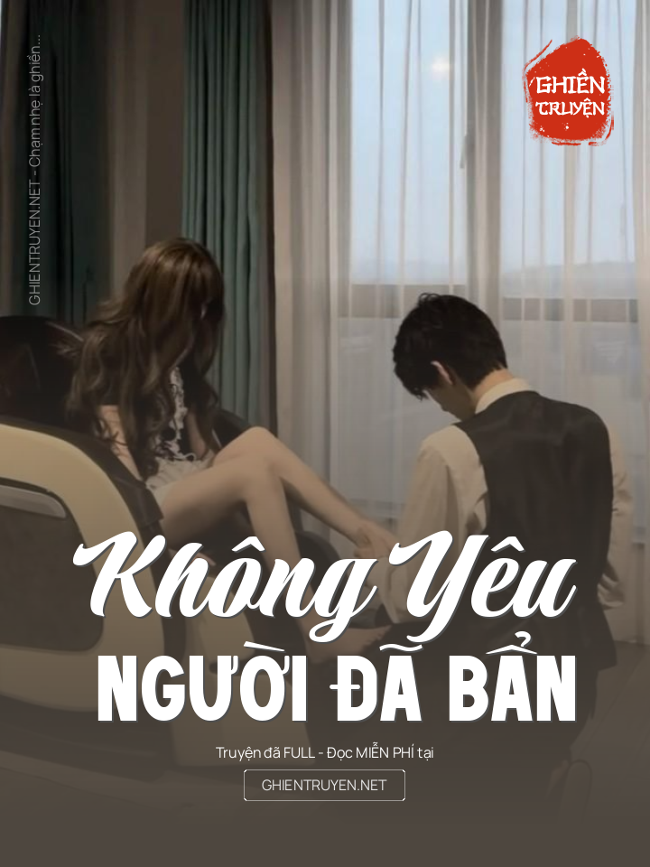 Không Yêu Người Đã Bẩn