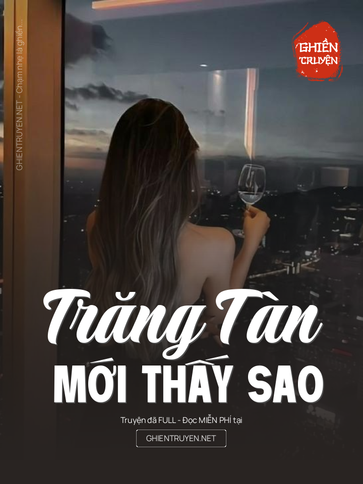 Trăng Tàn Mới Thấy Sao