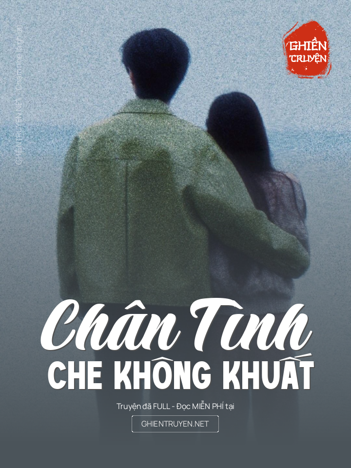 Chân Tình Che Không Khuất