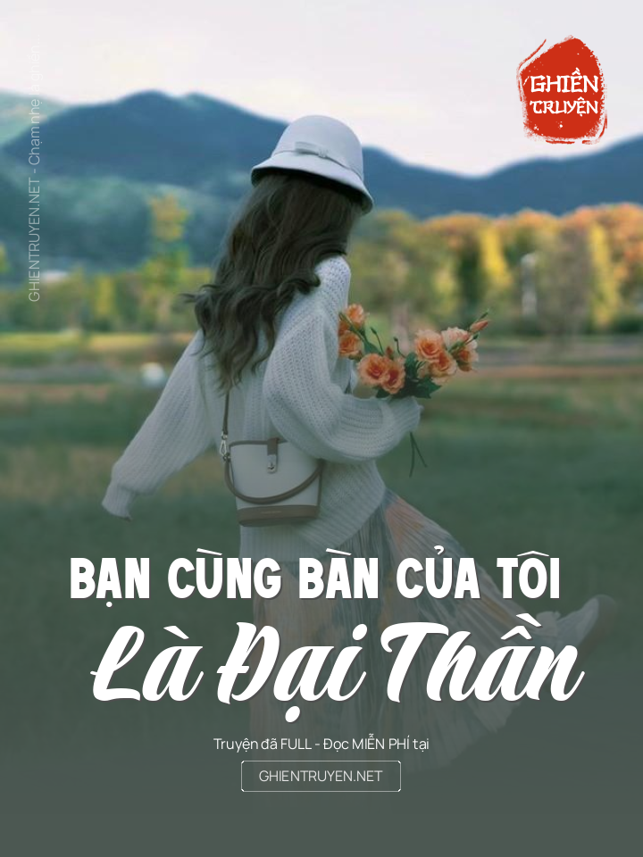 Bạn Cùng Bàn Của Tôi Là Đại Thần