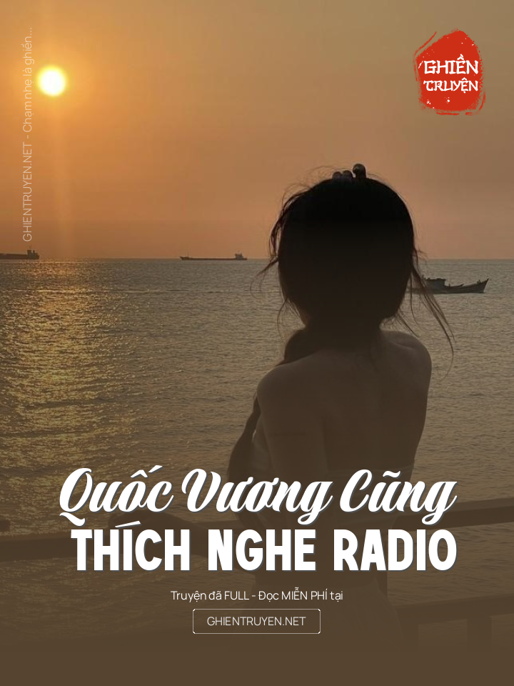 Quốc Vương Cũng Thích Nghe Radio