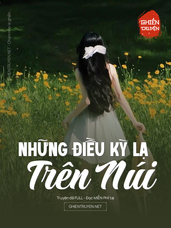 Những Điều Kỳ Lạ Trên Núi