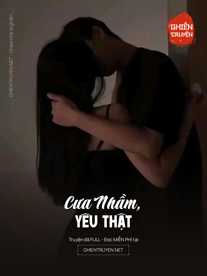 Cưa Nhầm, Yêu Thật