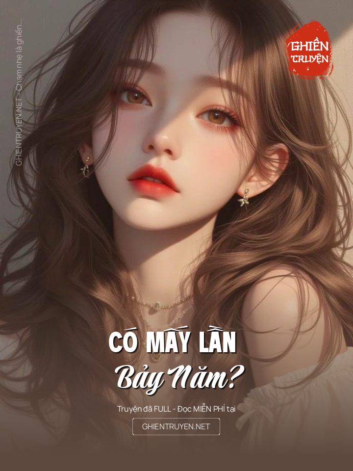 Có Mấy Lần Bảy Năm?