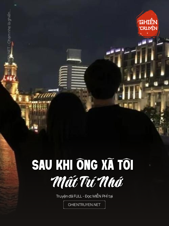 Sau Khi Ông Xã Tôi Mất Trí Nhớ