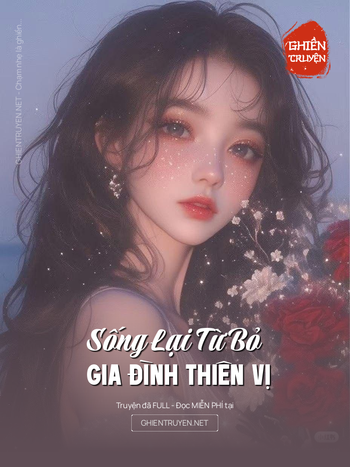 Sống Lại Từ Bỏ Gia Đình Thiên Vị