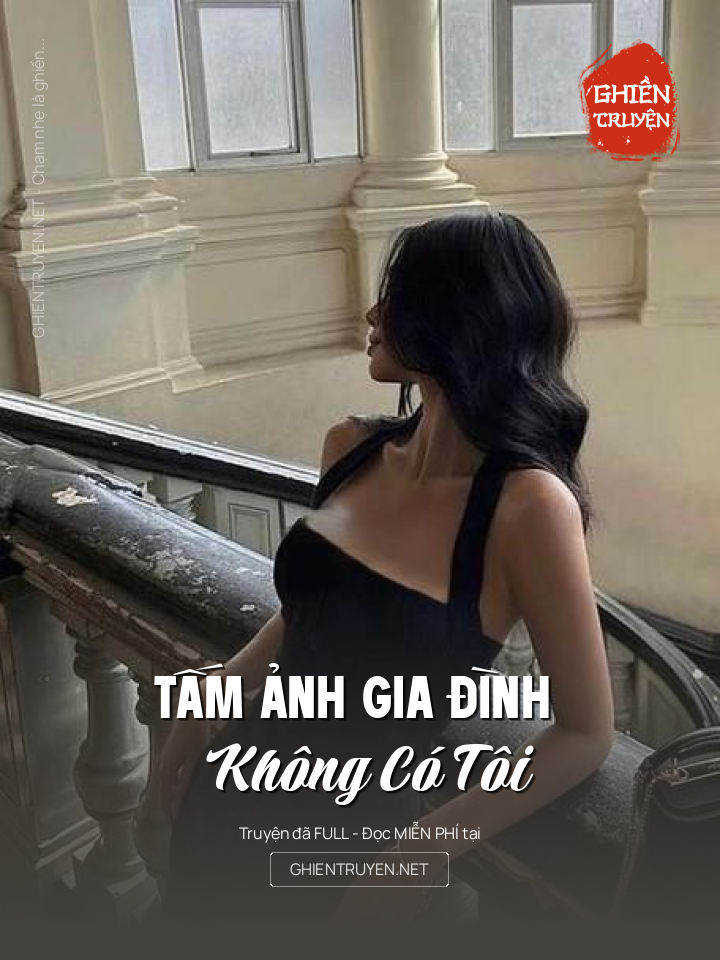 Tấm Ảnh Gia Đình Không Có Tôi