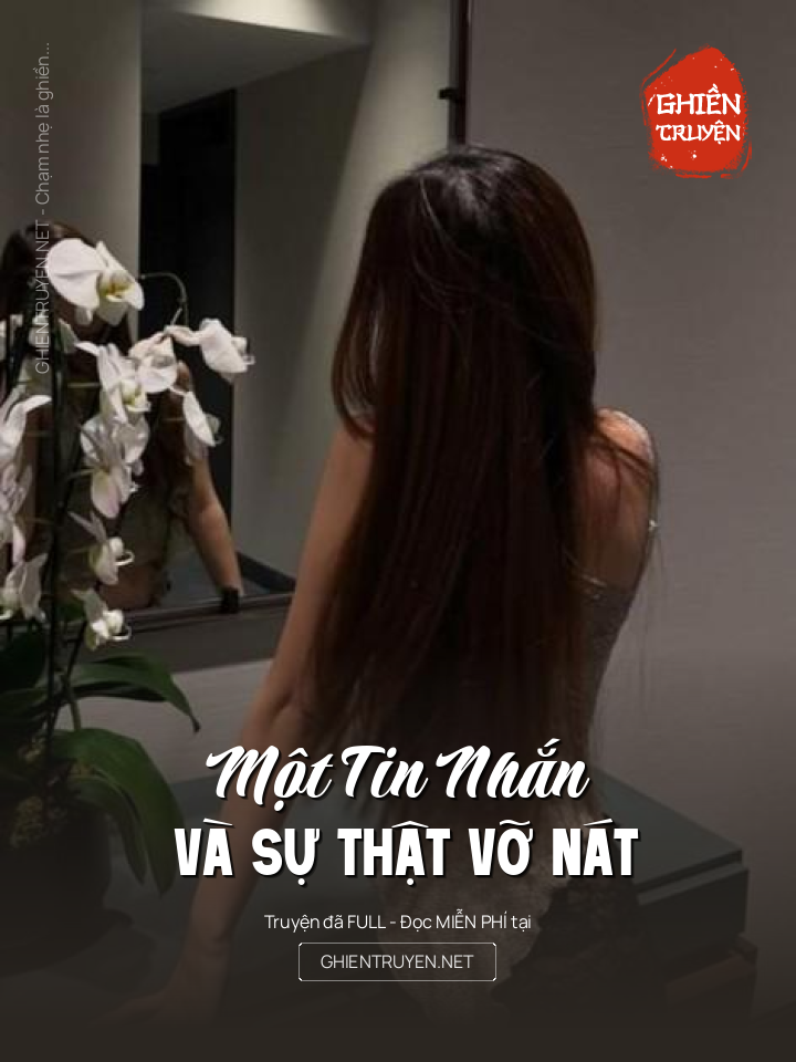 Một Tin Nhắn Và Sự Thật Vỡ Nát