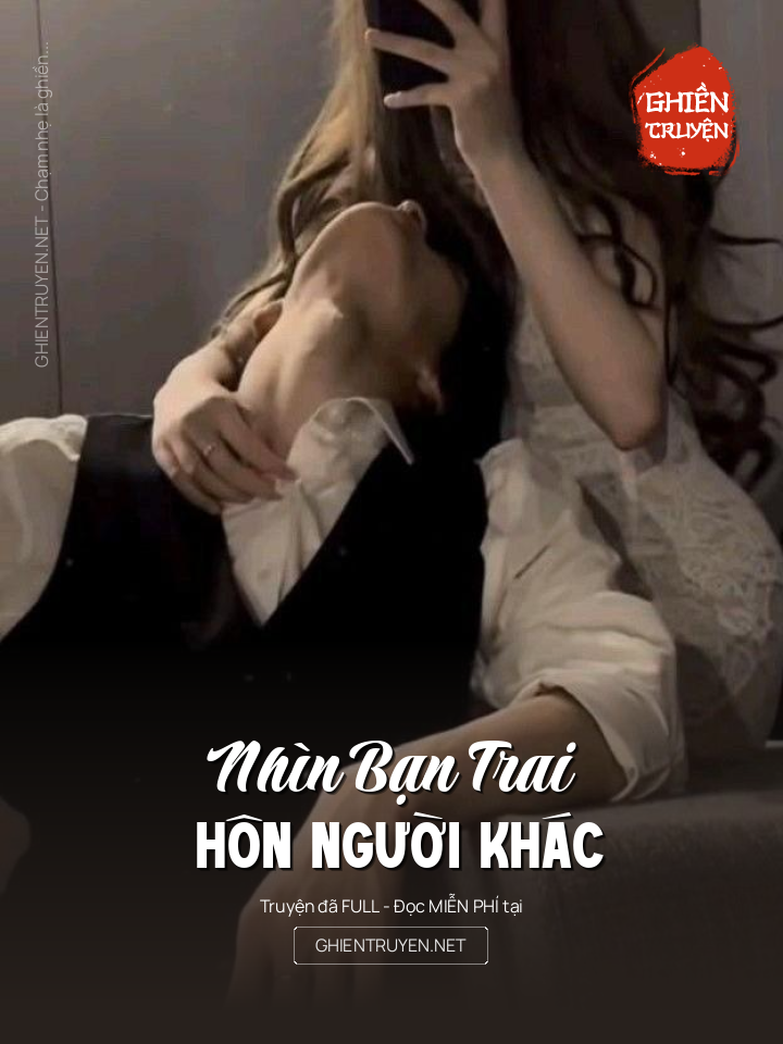 Nhìn Bạn Trai Hôn Người Khác