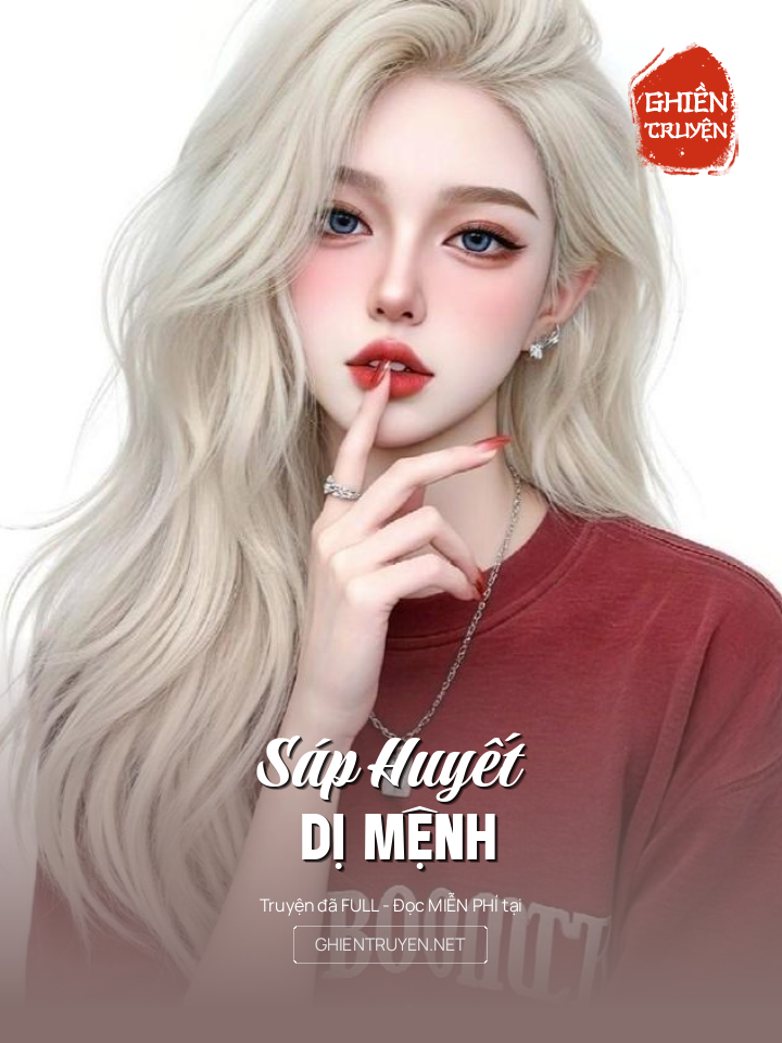 Sáp Huyết Dị Mệnh