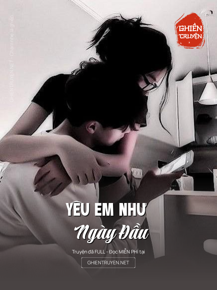 Yêu Em Như Ngày Đầu