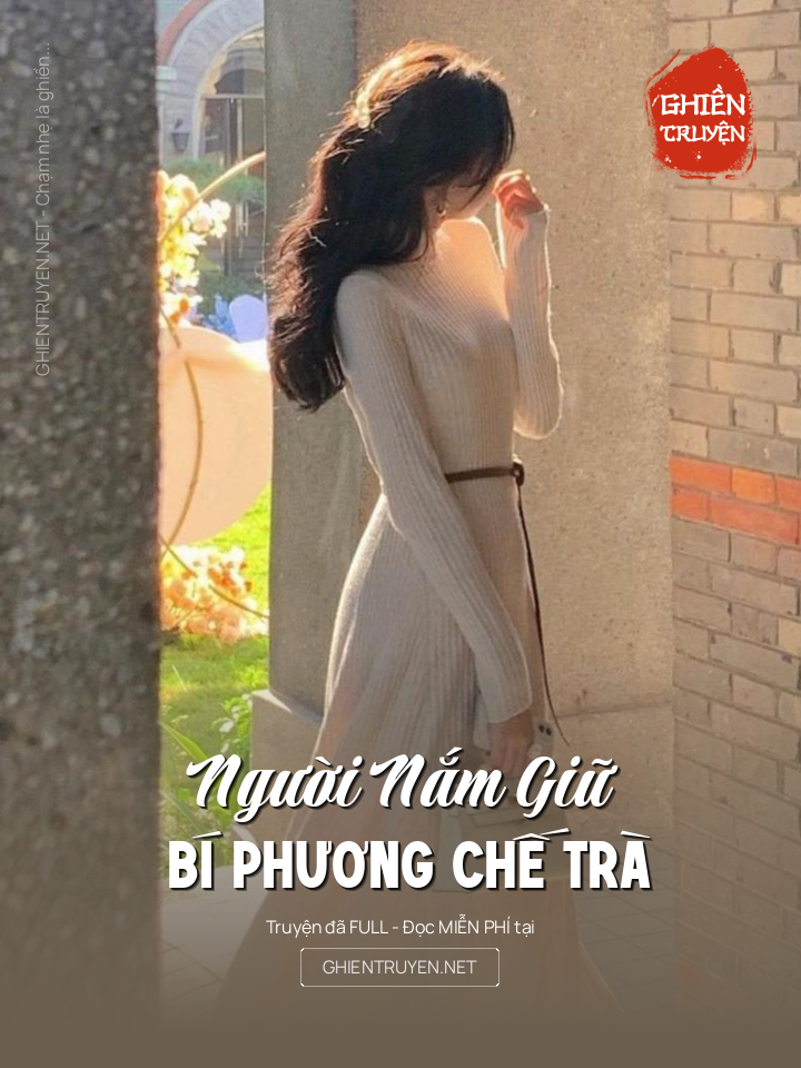 Người Nắm Giữ Bí Phương Chế Trà