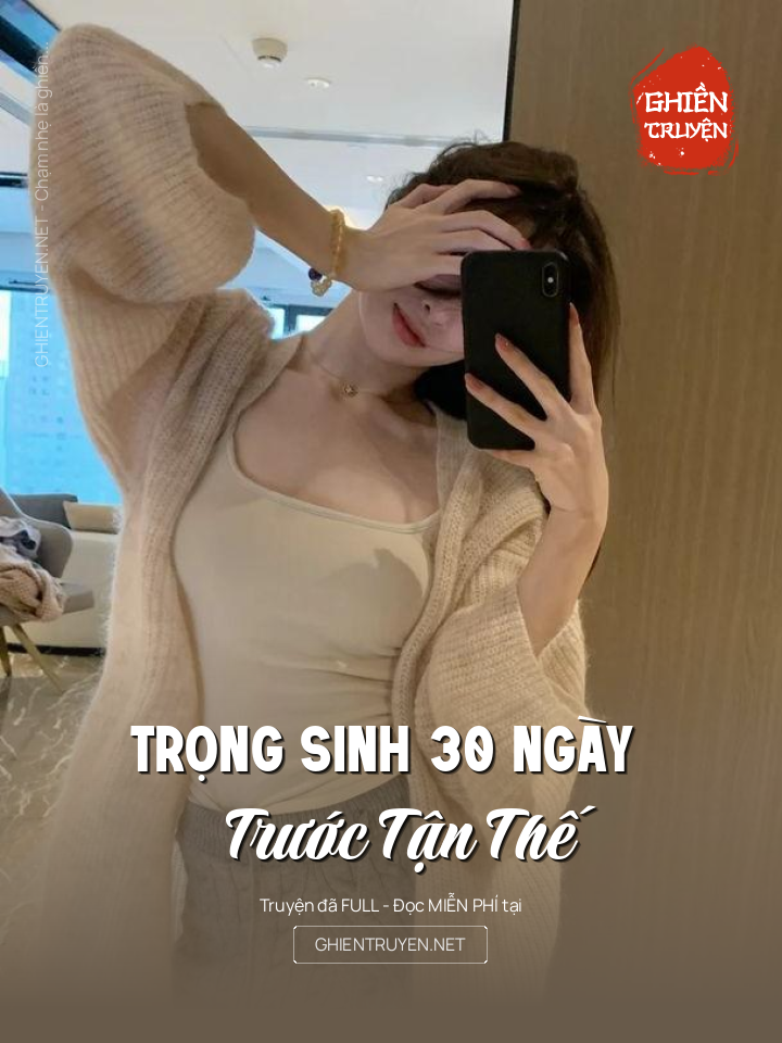 Trọng Sinh 30 Ngày Trước Tận Thế